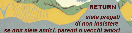 Siete pregati di non insistere se non siete amici, parenti o vecchi amori