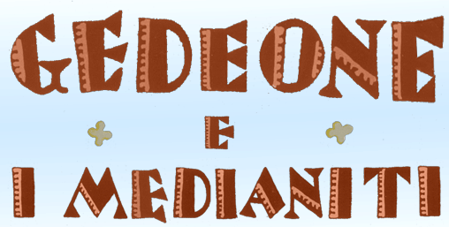 GEDEONE E I MEDIANITI